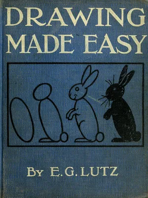 The cover of Drawing Made Easy, a 1921 step-by-step drawing manual for young artists.